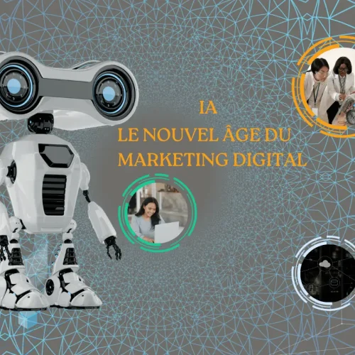 L’Intelligence Artificielle  Le Nouvel Âge du Marketing Digital